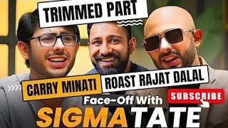 Carry Minati Trimmeddeleted Roast video  Roasted  Rajat dalal Roast  carryroastrajatdalal [upl. by Verbenia]