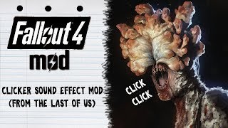 Fallout 4  Clicker Sound Effect Mod From The Last of Us [upl. by Arehahs]