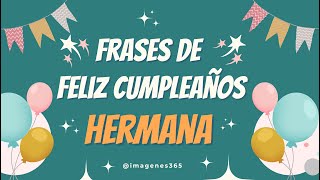 Mensajes Y Felicitaciones De Cumpleaños Para Hermana [upl. by Notrem]