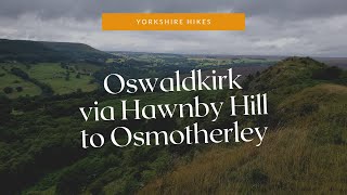 Oswaldkirk via Hawnby Hill to Osmotherley [upl. by Yoshiko]