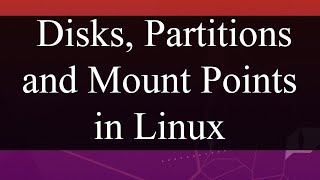 How to view Disks Partitions and Mount Points in Linux [upl. by Tikna]