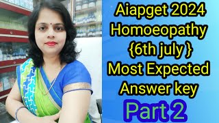 AIAPGET 2024 HomoeopathyMost Expected Answer Key Part 1 Exam Date 6th July 24MD Entrance [upl. by Eimmas]