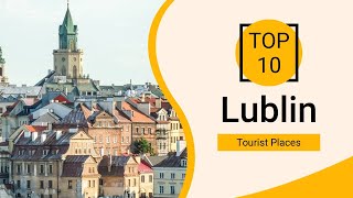 Top 10 Best Tourist Places to Visit in Lublin  Poland  English [upl. by Anayek]