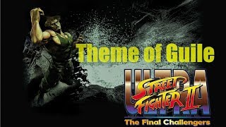 Ultra Street Fighter 2  Theme of Guile：ガイル テーマ [upl. by Angie]