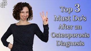 Top 3 Things You Must Do After an Osteoporosis Diagnosis [upl. by Caiaphas]