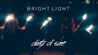 DIRTY D´SIRE  Bright Light Official Music Video [upl. by Dorreg]