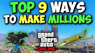 Top 9 Ways to Make MILLIONS in GTA 5 Online [upl. by Prussian]