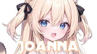 Nightcore ➤ Joanna Lyrics [upl. by Stucker]