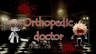 Orthopedic doctor  Scary Gachalife story original [upl. by Dniren]