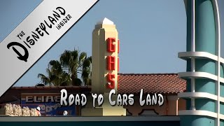 Disneyland Insider  Road to Cars Land [upl. by Pasadis876]