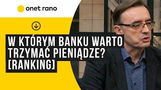 W którym banku warto trzymać pieniądze RANKING [upl. by Disario442]