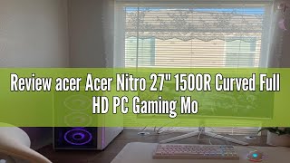 Review Acer Nitro 27quot 1500R Curved Full HD PC Gaming Monitor  AMD FreeSync Premium  240Hz  1 [upl. by Marnia8]