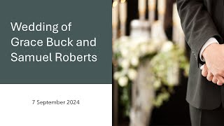 Wedding of Grace Buck and Samuel Roberts  7 September 2024  100pm [upl. by Teplitz]