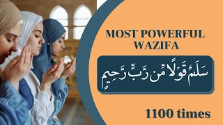 salamun kaulam mir rabbir rahim  Recited 1100 times  har bimari se shifa ka wazifa [upl. by Yentrac]