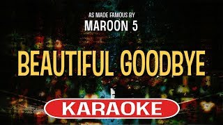 Beautiful Goodbye Karaoke Version  Maroon 5 [upl. by Eniamraj]