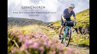 Going North  Bike Packing the Hebridean Way [upl. by Lewap]