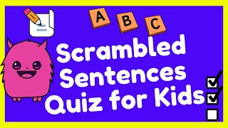 Scrambled Sentences Quiz for Kids Scrambled Sentences sentecebuilding rearrange [upl. by Tonneson]