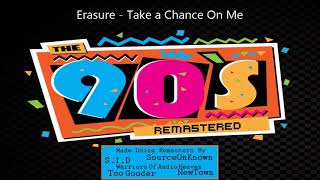 Erasure  Take a Chance On Me [upl. by Arekahs]