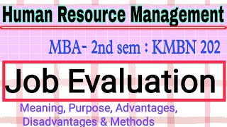 Job Evaluation in HRM  Process Purpose Methods Advantages amp Disadvantages of Job Evaluation [upl. by Cohl]