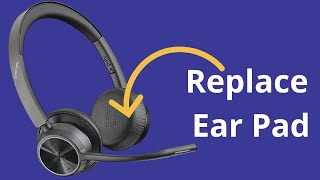 How to Replace Ear Cushion Earpiece on Plantronics Headphones  Voyager Focus Focus 2 Voyager 4320 [upl. by Drucilla679]