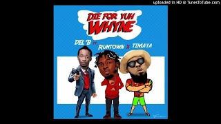 Del B – Die For Yuh Whine ft Timaya amp Runtown [upl. by Llarret725]