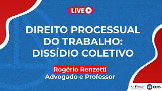 Direito Processual do Trabalho Dissídio Coletivo  Prof Rogério Renzetti [upl. by Aicnorev666]