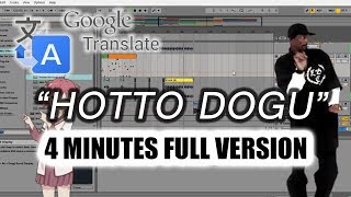 Full Version of Hotto Dogu song ft Google Translate [upl. by Kuehn179]