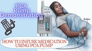 How to use PCA patient controlled Analgesia pump  PCA pump Demonstration  Nursing IV infusion [upl. by Rebmac]