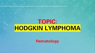 Hodgkin Lymphoma  Classification amp Staging  Clinical Features  Diagnosis  Hematology [upl. by Strong75]