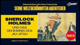 Sherlock Holmes und das Geheimnis des JiuJitsu Seine weltberühmten Abenteuer Folge 26 [upl. by Ahsennek892]