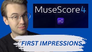 Musescore 4  First Impressions Spoiler Alert ITS AMAZING [upl. by Far22]