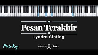 Pesan Terakhir  Lyodra Ginting KARAOKE PIANO  MALE KEY [upl. by Mandeville]