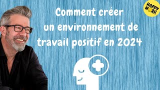 Happy Work  Comment créer un environnement de travail positif en 2024  Gaël ChatelainBerry [upl. by Nhtanhoj]