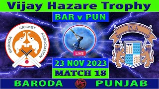 Baroda vs Punjab  BAR vs PUN  18th Match of Vijay Hazarei Trophy 2023  Cricket Info Live [upl. by Atiuqan931]