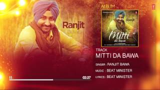 Ranjit Bawa Mitti Da Bawa Full Audio  Beat Minister  Latest Punjabi Songs [upl. by Rothstein]