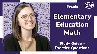 Praxis ®️ Elementary Education Mathematics 5003 Study Guide  Practice Questions [upl. by Prudi]