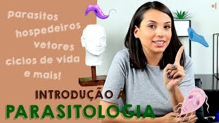 A real Introdução à Parasitologia  PARASITOLOGIA 1 VIDEOAULA [upl. by Phylys]