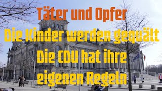 Täter und Opfer Die Kinder werden gequält  Die CDU hat ihre eigenen Regeln [upl. by Jose]