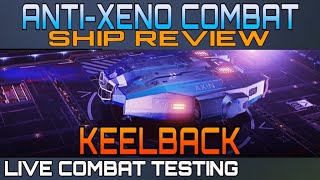 Keelback  AntiXeno Ship Review  Elite Dangerous [upl. by Chandler]