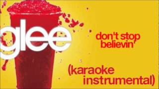 GLEE  Dont Stop Believin Karaoke  Instrumental HQ [upl. by Medorra]