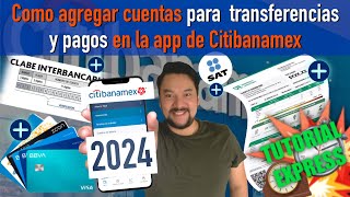 Agrega cuentas tarjetas y servicios a tu app Citibanamex para hacerles transferencias y pagos 2024 [upl. by Casper]