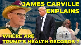 Where Are Trumps Health Records James Carville Explains [upl. by Jammie]