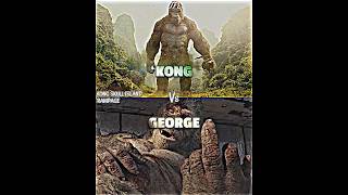 Kong vs George rampage kongskullisland vsedit vsbattle kong kaiju kaijubattle whoisstrongest [upl. by Ived]