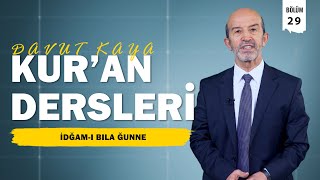 Kuran Dersleri 29 Bölüm  İdğamı Bilağunne  Hafız Davut Kaya [upl. by Atikel]