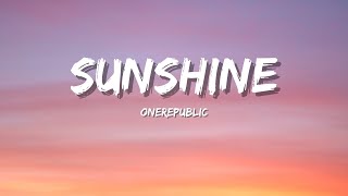 OneRepublic  Sunshine Lyrics [upl. by Breger]