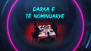 Darka e të nominuarve  Big Brother VIP Kosova 2  1112024 [upl. by Cornie]