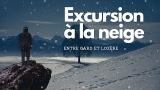 EXCURSION À LA NEIGE ENTRE GARD ET LOZÈRE ça devient rare [upl. by Hajidak]