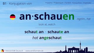 Konjugation des Verb „anschauen“  alle Zeitformen lernen Übersetzung Tutorial [upl. by Ez]