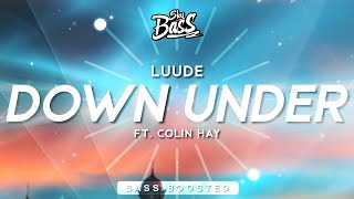 Luude ‒ Down Under 🔊 Bass Boosted ft Colin Hay [upl. by Sabec]