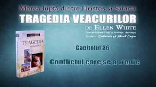 Marea Lupta sau Tragedia Veacurilor Cap36 Partea Ia [upl. by Wain607]